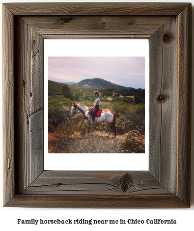 family horseback riding near me in Chico, California